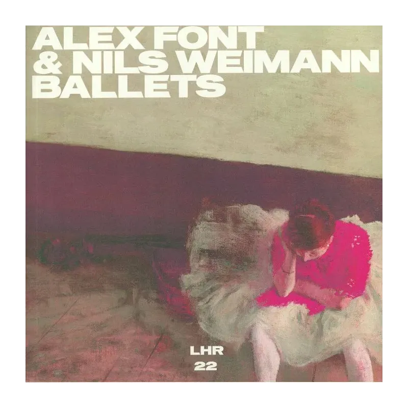 Alex Font & Nils Weimann ‎– Ballets
