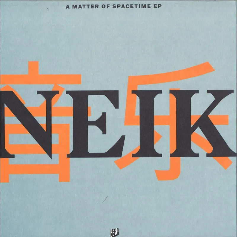 Neik ‎– A Matter Of Spacetime EP