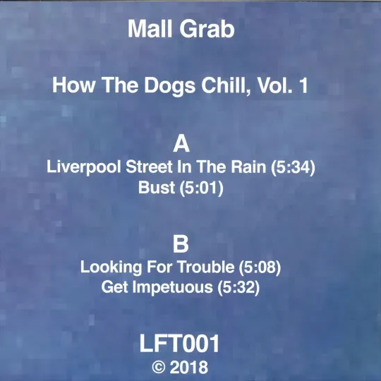 Mall Grab ‎– How The Dogs Chill, Vol. 1