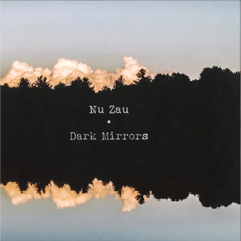 Nu Zau – Dark Mirrors