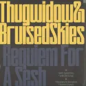 Thugwidow & Bruised Skies – Requiem For A Sesh