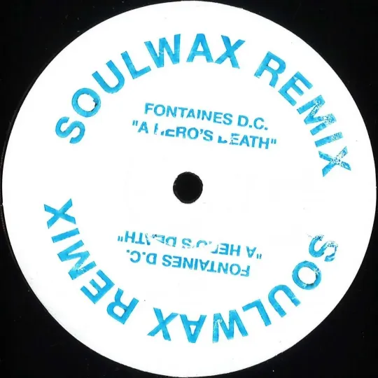 Fontaines D.C. – A Hero's Death (Soulwax Remix)