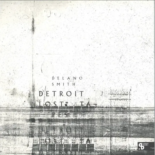 Delano Smith – Detroit Lost Tapes
