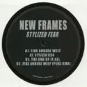 New Frames ‎– Stylized Fear