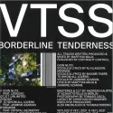 VTSS – Borderline Tenderness