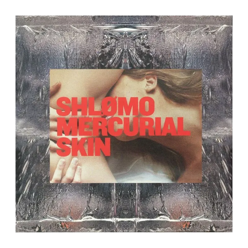 Shlømo ‎– Mercurial Skin