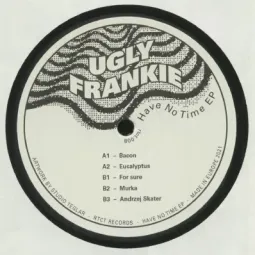 Ugly Frankie – Have No Time EP