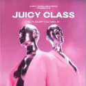 DJ Mell G x DJ Fuckoff – Juicy Class