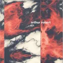 Arthur Robert – Metamorphosis Part 1