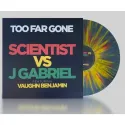 Scientist vs J Gabriel – Too Far Gone (feat. Vaughn Benjamin)