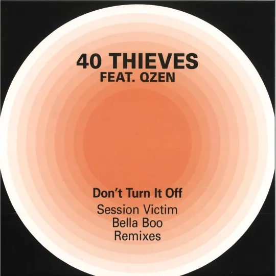 40 Thieves feat. Qzen – Don't Turn It Off