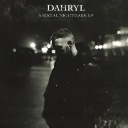 Dahryl – A Social Nightmare