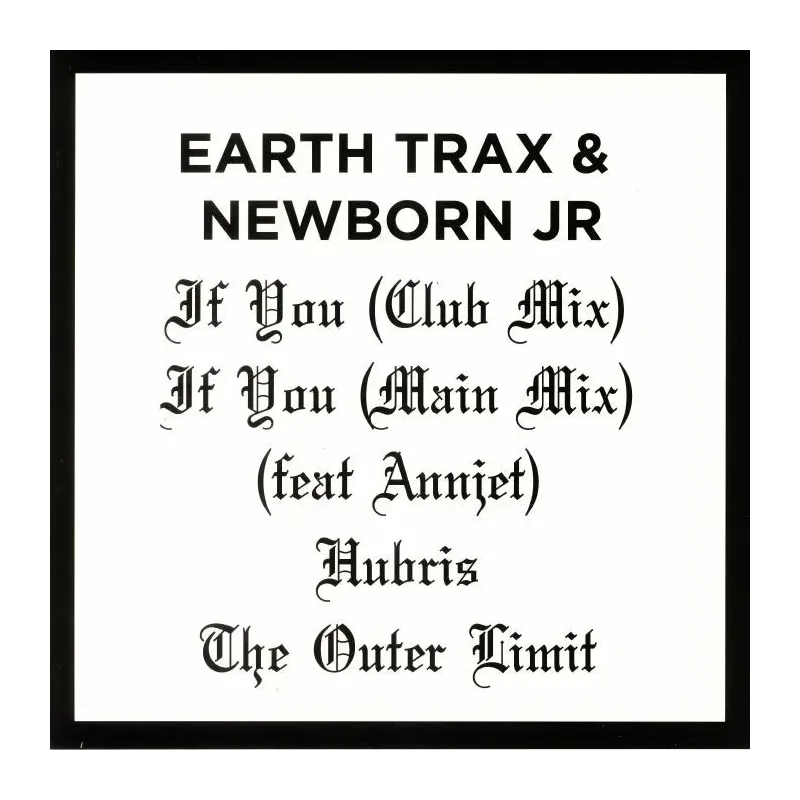 Earth Trax + Newborn JR ‎– If You EP