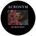 Acronym ‎– Burgundy
