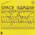 Space Garage ‎– Space Garage