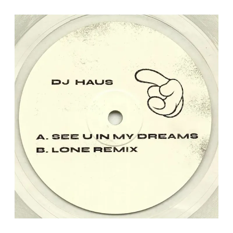 Dj Haus ‎– See U In My Dreams (/w Lone Remix)