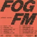 Anthony Naples ‎– Fog FM