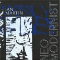Ian Martin – Neo Modernist