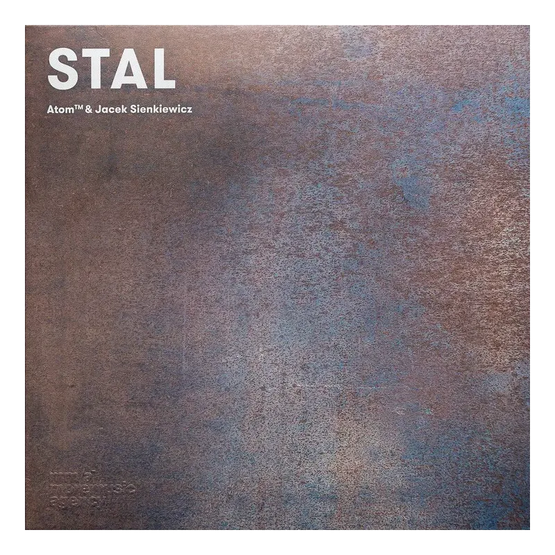 Atom™ & Jacek Sienkiewicz ‎– Stal