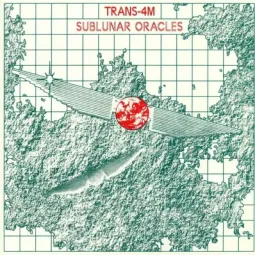 Trans-4M ‎– Sublunar Oracles