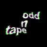 Odd One Tape